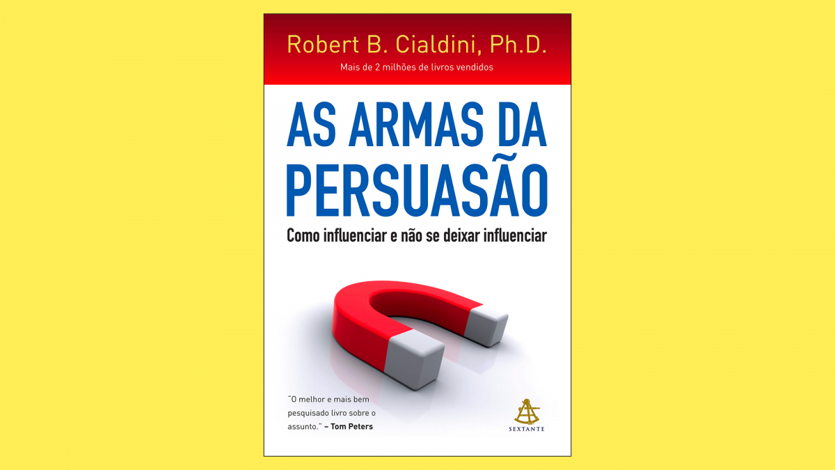 "As Armas a Persuasão", de Robert B. Cialdini